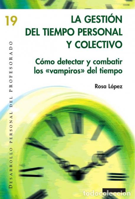 Libri: La gesti&oacute;n del tiempo personal y colectivo - C&oacute;mo detectar y combatir los &laquo;vampiros&raquo; del tiempo - Ro