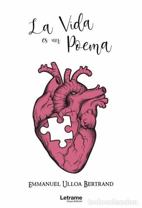 Libri: La vida es un poema - Emmanuel Ulloa Bertrand