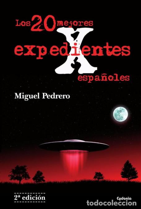 Libri: Los 20 mejores expedientes X espa&ntilde;oles - Miguel PEDRERO