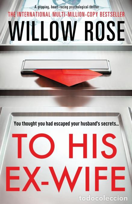 Libri: To His Ex-Wife - A gripping, heart-racing psychological thriller - Willow Rose