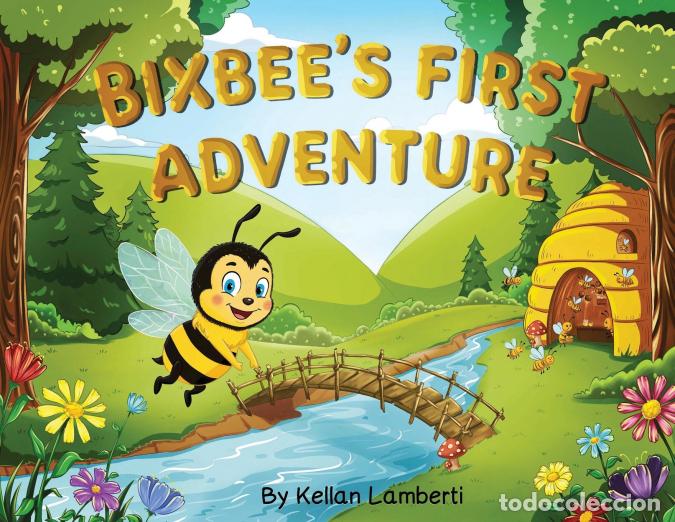 Libri: BIXBEE?S FIRST ADVENTURE - Kellan Lamberti