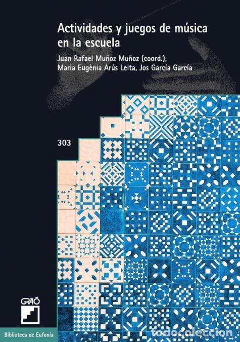 Libri: Actividades y juegos de m&uacute;sica en la escuela - Eug&egrave;nia Ar&uacute;s Leita,Josu&eacute; Garc&iacute;a Garc&iacute;a