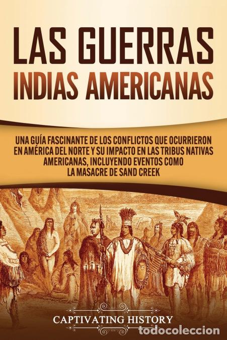 B&uuml;cher: Las Guerras Indias Americanas - Una gu&iacute;a fascinante de los conflictos que ocurrieron en Am&eacute;rica del