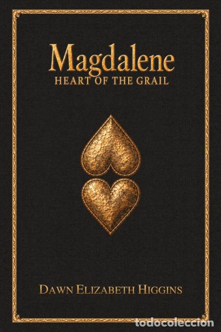 B&uuml;cher: Magdalene Heart of the Grail - Dawn Elizabeth Higgins