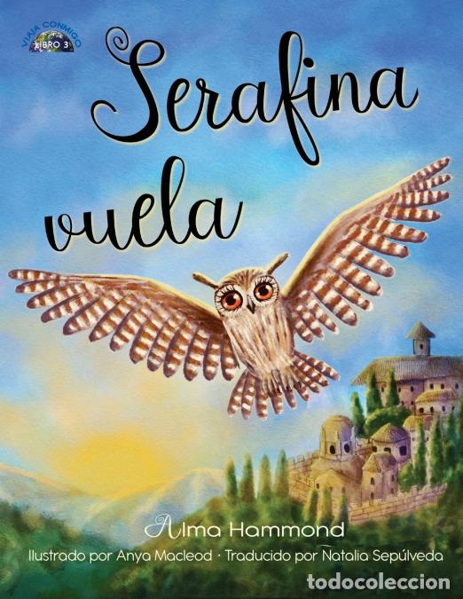 B&uuml;cher: Serafina vuela - Alma Hammond,Anya Macleod,Natalia Sep&uacute;lveda