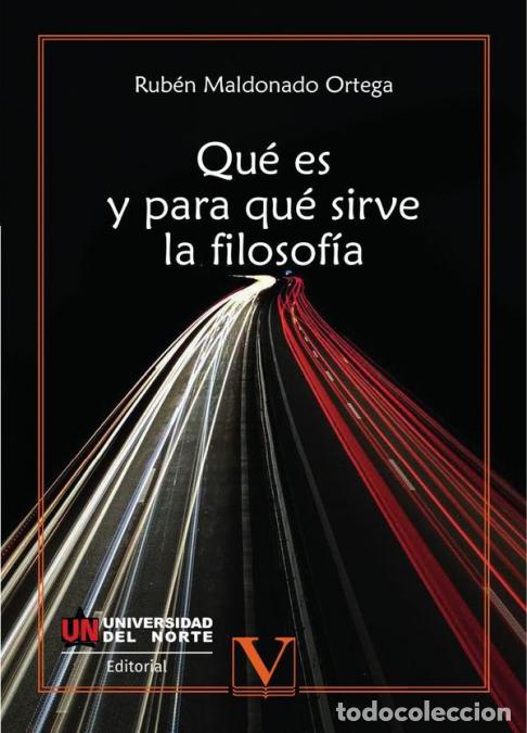 books: Qu&eacute; es y para qu&eacute; sirve la filosof&iacute;a - Rub&eacute;n Maldonado Ortega