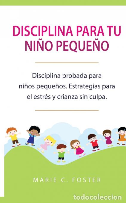 Libri: Disciplina para tu ni&ntilde;o peque&ntilde;o [Toddler Discipline] - Disciplina probada para ni&ntilde;os peque&ntilde;os. Estra