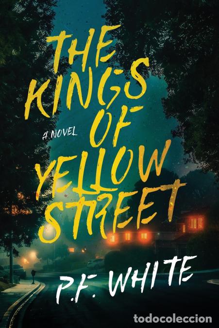 Libri: The Kings of Yellow Street - P.F. White