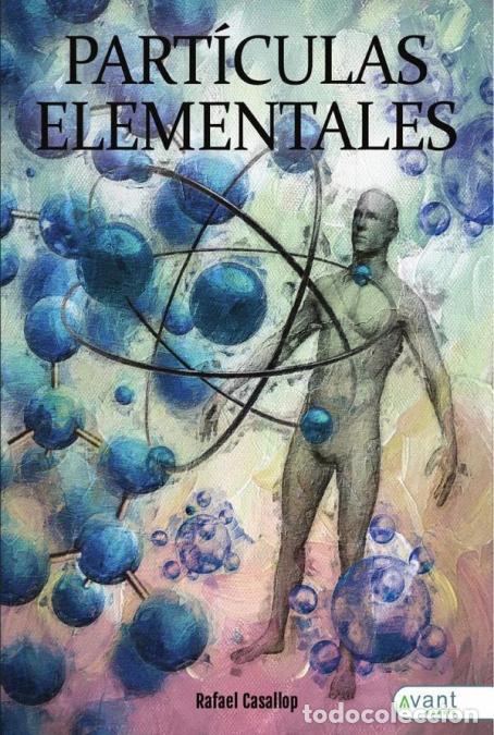 B&uuml;cher: Part&iacute;culas elementales - Rafael Casallop