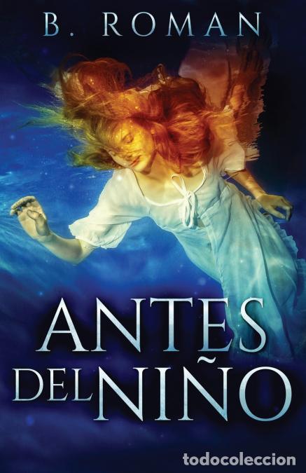 Libri: Antes del Ni&ntilde;o - BRoman,Elizabeth Garay,B. Roman