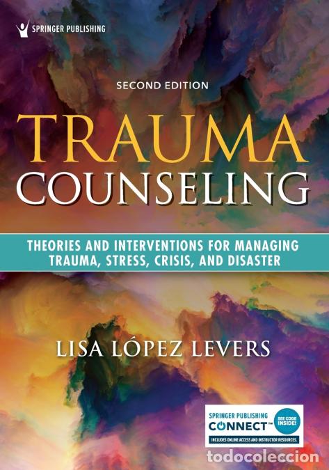 Libri: Trauma Counseling, Second Edition - Theories and Interventions for Managing Trauma, Stress, Crisis,