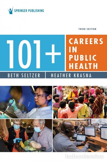 books: 101+ Careers in Public Health - Beth MD MPH Seltzer,Heather MS EdM Krasna