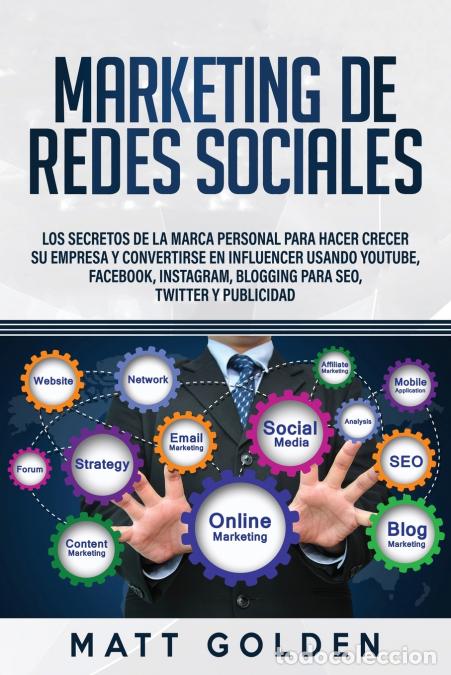 Libros: Marketing de redes sociales - Los secretos de la marca personal para hacer crecer su empresa y conve