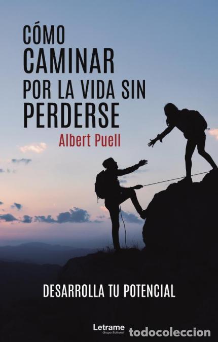 Livres: C&oacute;mo caminar por la vida sin perderse - Albert Puell