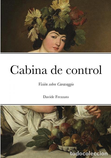 Libros: Cabina de control - Visi&oacute;n sobre Caravaggio - Davide Frezzato - Foto 1