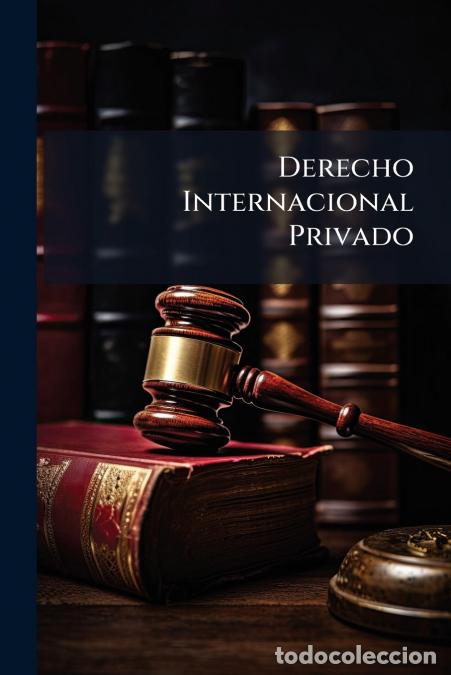 Livres: Derecho Internacional Privado - Bolillas 17 Y 18 - Anonymous