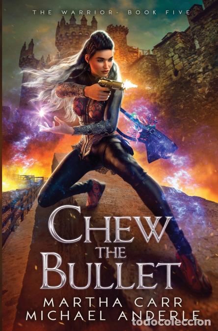 Libros: Chew the Bullet - Michael Anderle,Martha Carr - Foto 1