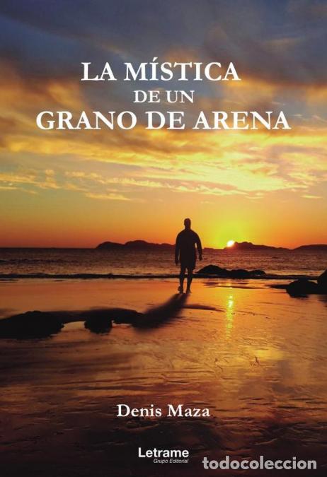 B&uuml;cher: La m&iacute;stica de un grano de arena - Denis Maza