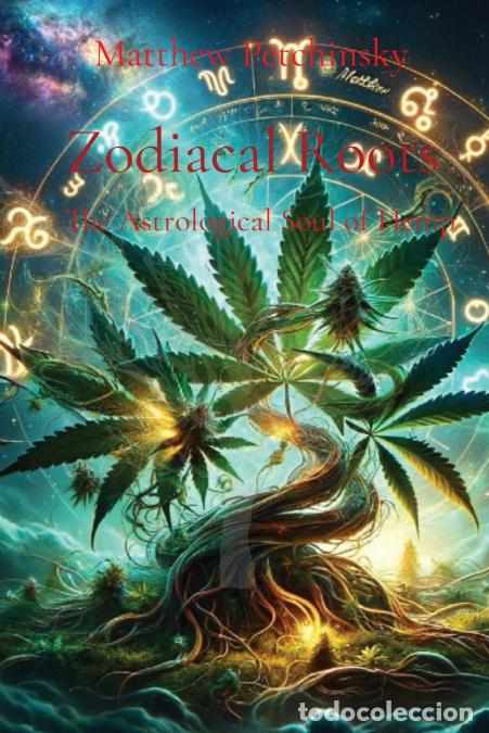 Livros: Zodiacal Roots - The Astrological Soul of Hemp - Matthew Edward Petchinsky