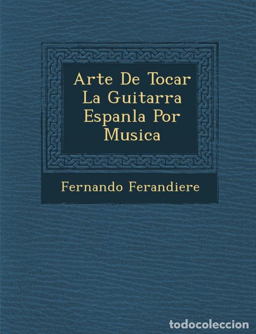Livros: Arte De Tocar La Guitarra Espan?la Por Musica - Fernando Ferandiere