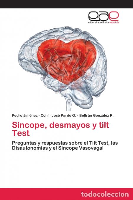 Livros: S&iacute;ncope, desmayos y tilt Test - Pedro Jim&eacute;nez - Cohl,Jos&eacute; Pardo G.,Beltr&aacute;n Gonz&aacute;lez R.