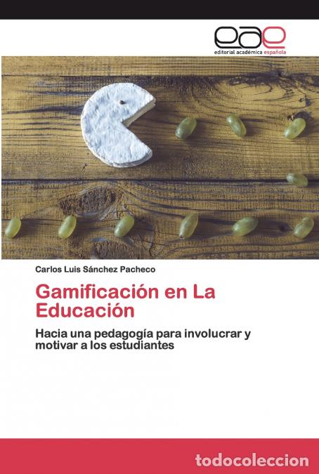 Livros: Gamificaci&oacute;n en La Educaci&oacute;n - Carlos Luis S&aacute;nchez Pacheco