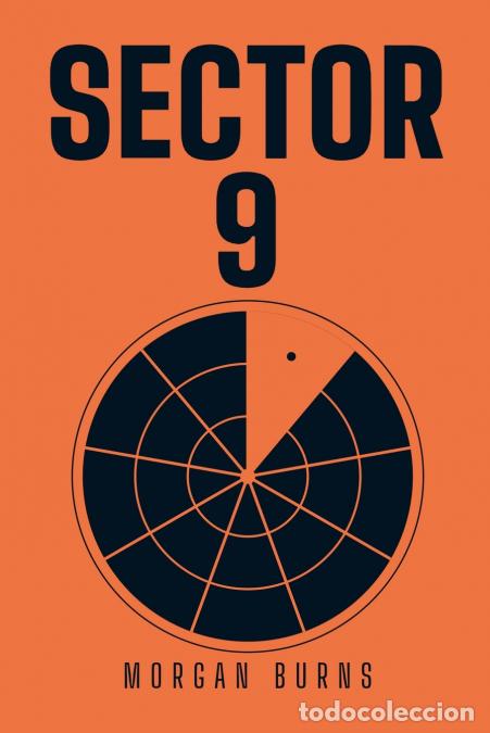 Livres: Sector 9 - Morgan Burns