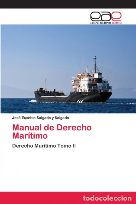 Libros: Manual de Derecho Mar&iacute;timo - Jos&eacute; Eusebio Salgado y Salgado
