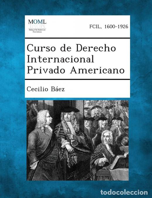 Libros: Curso de Derecho Internacional Privado Americano - Cecilio B&aacute;ez