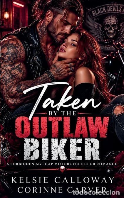 Libros: Taken by the Outlaw Biker - Kelsie Calloway,Corinne Carver