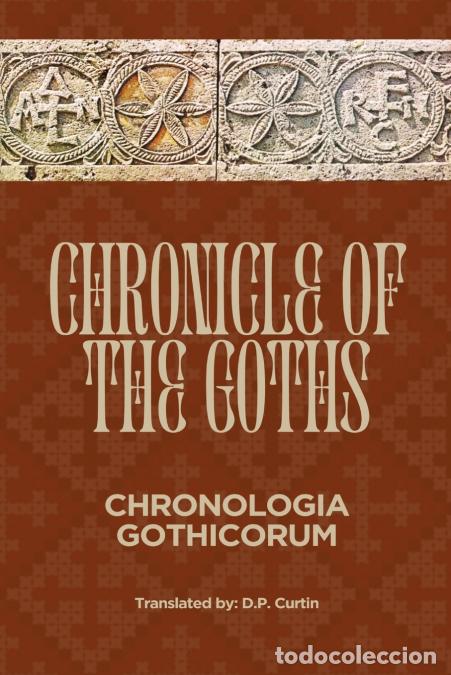 Libros: Chronicle of the Goths (Chronologia Gothicorum) - D.P. Curtin