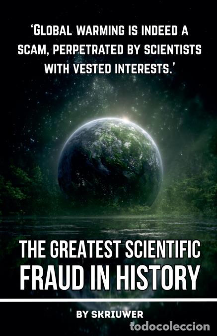 Libros: Climate Change - The Greatest Scientific Fraud in History - Skriuwer