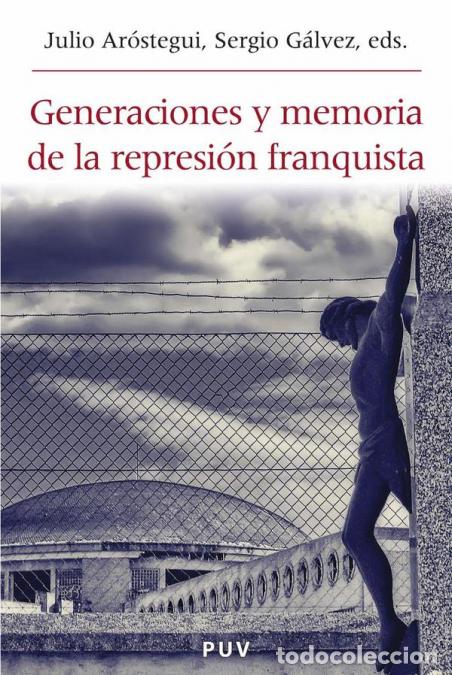 Libri: Generaciones y memoria de la represi&oacute;n franquista - Un balance de los movimientos por la memoria - A