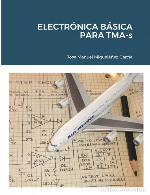 B&uuml;cher: ELECTR&Oacute;NICA B&Aacute;SICA PARA TMA-s - JOSE MANUEL MIGUELA&Ntilde;EZ GARCIA
