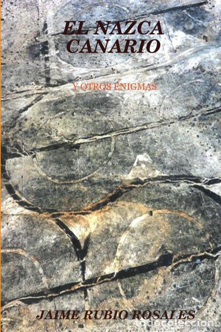 Libri: EL NAZCA CANARIO - JAIME RUBIO ROSALES