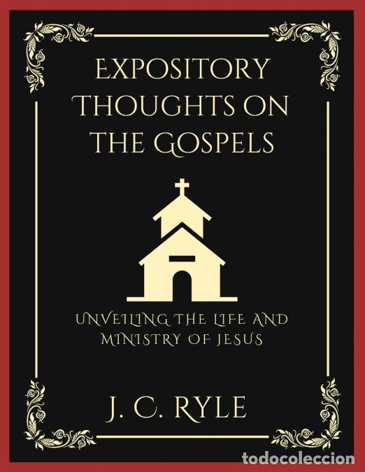 Livros: Expository Thoughts on the Gospels - Unveiling the Life and Ministry of Jesus (Grapevine Press) - J.