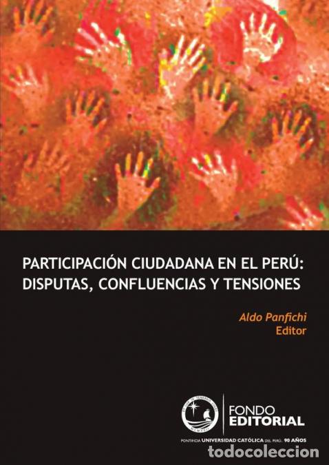 Livros: Participaci&oacute;n ciudadana en el Per&uacute;: - disputas, confluencias y tensiones - Aldo Panfichi