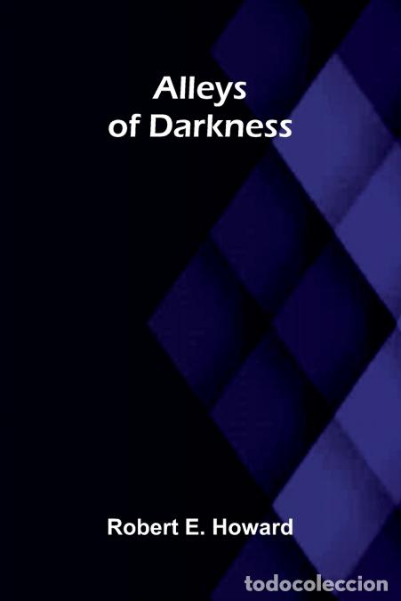 Livros: Alleys of Darkness - Robert E. Howard