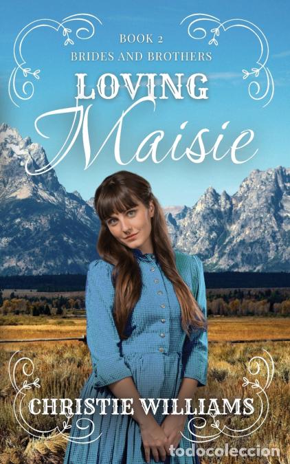Livros: Loving Maisie - Christie Williams