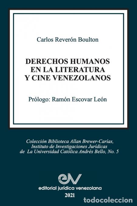 Libri: DERECHOS HUMANOS EN LA LITERATURA Y CINE VENEZOLANO - Carlos REVER&Oacute;N BOULTON