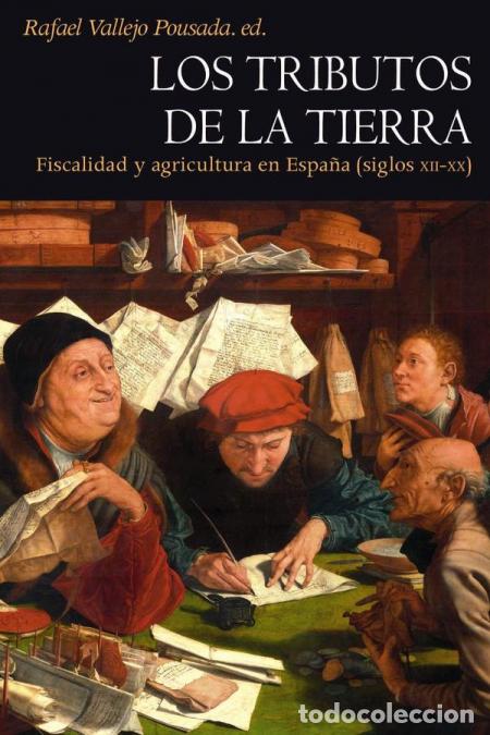 B&uuml;cher: Los tributos de la tierra - Autores Varios,Rafael Vallejo Pousada