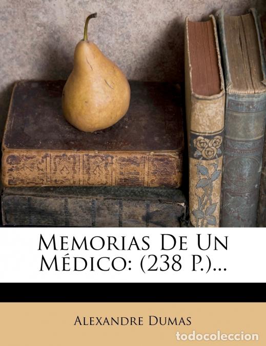 Livros: Memorias De Un M&eacute;dico - (238 P.)... - Alexandre Dumas