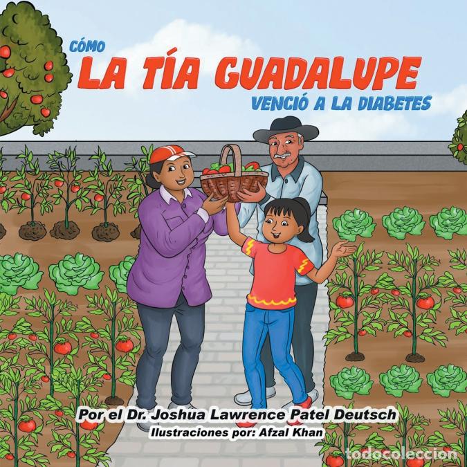 B&uuml;cher: C&oacute;mo la t&iacute;a Guadalupe venci&oacute; a la diabetes - DrJoshua Lawrence Patel Deutsch,Afzal Khan