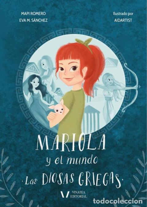 B&uuml;cher: Mariola y el mundo ( las diosas griegas) - MAPI Y EVA ROMERO Y S&Aacute;NCHEZ