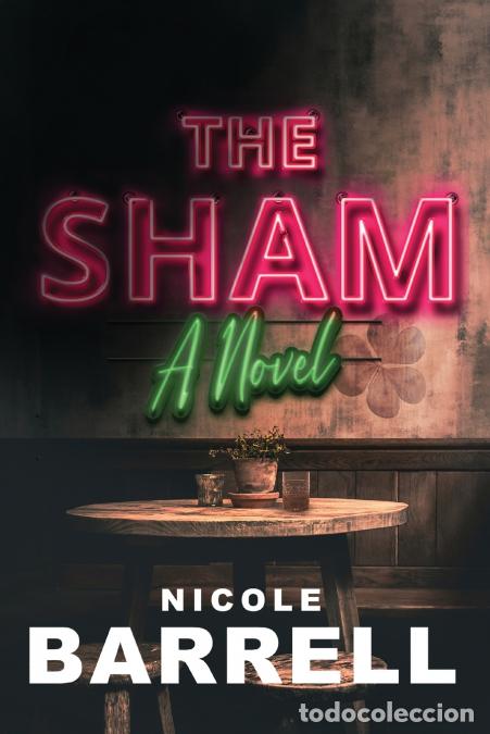 Libros: The Sham - Nicole Barrell - Foto 1