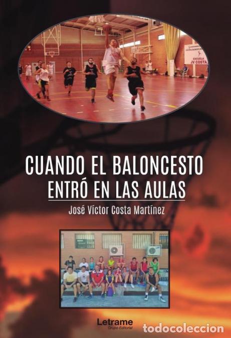 B&uuml;cher: Cuando el baloncesto entr&oacute; en las aulas - Jos&eacute; V&iacute;ctor Costa Mart&iacute;nez