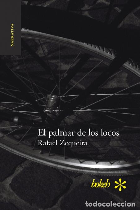 Libri: El palmar de los locos - Rafael Zequeira