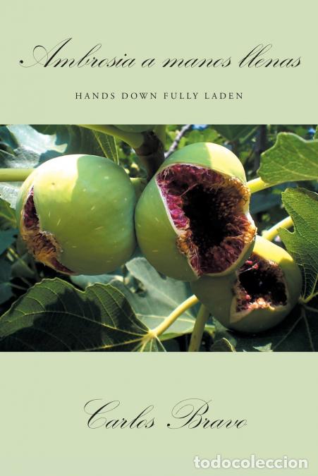 B&uuml;cher: AMBROSIA A MANOS LLENAS - HANDS DOWN FULLY LADEN - Carlos Bravo