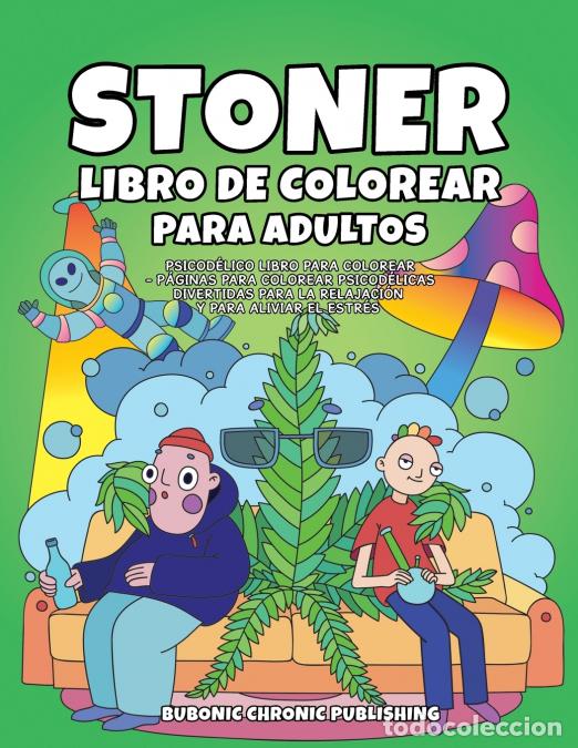B&uuml;cher: Stoner libro de colorear para adultos - Psicod&eacute;lico libro para colorear - P&aacute;ginas para colorear psic