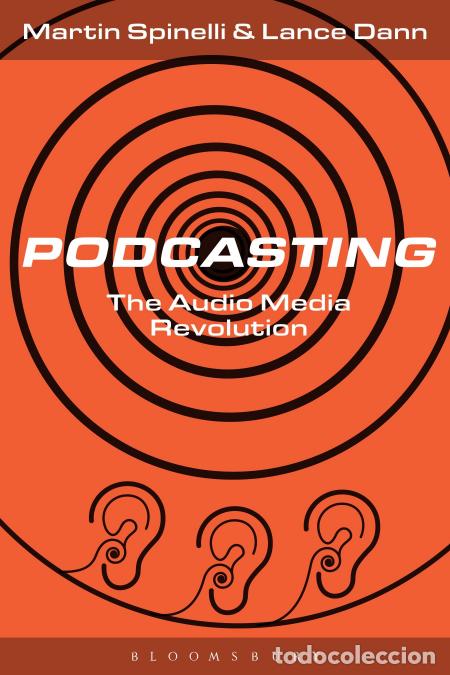 Libros: Podcasting - The Audio Media Revolution - Martin Spinelli,Lance Dann